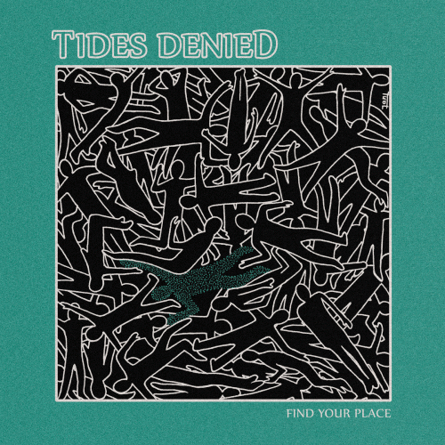 Tides Denied : Find Your Place